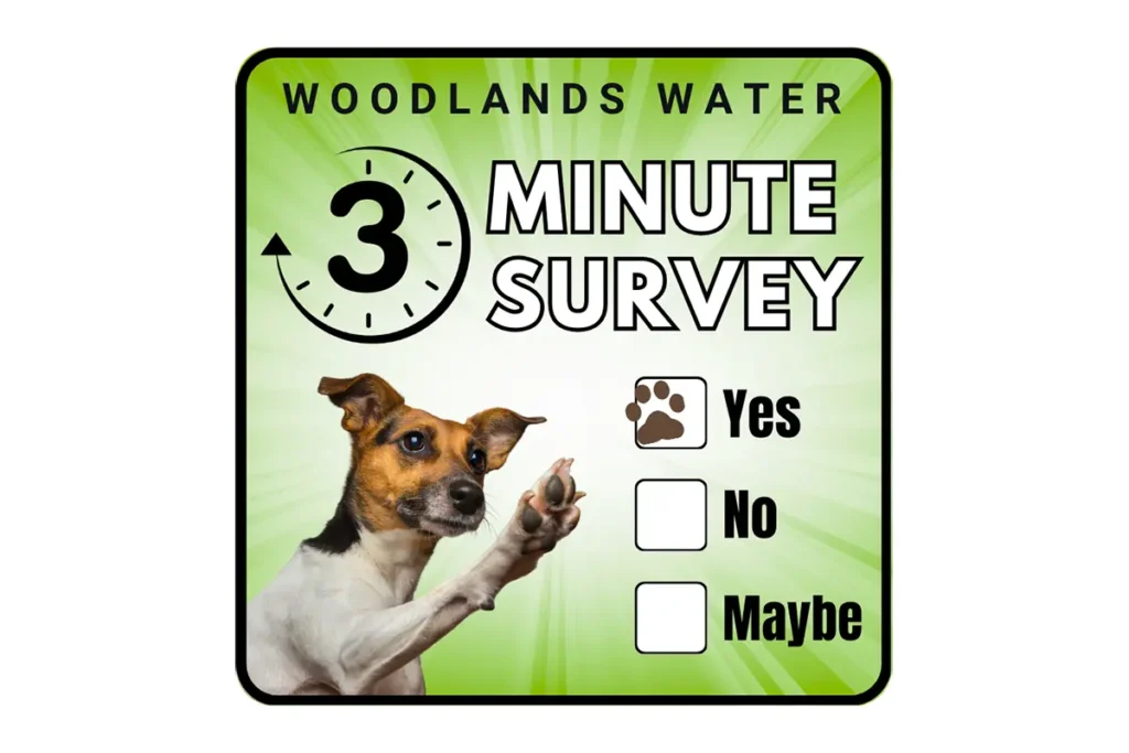 Woodlands Water 3-Minute Survey